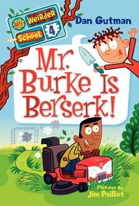 Mr. Burke Is Berserk! di Dan Gutman edito da HARPERCOLLINS