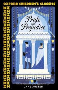 Oxford Children's Classics: Pride And Prejudice di Jane Austen edito da Oxford University Press