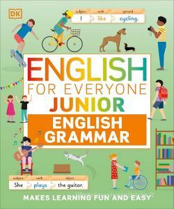 English For Everyone Junior English Grammar di DK edito da Dorling Kindersley Ltd
