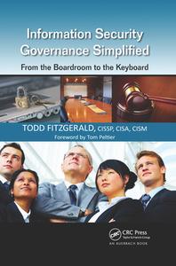 Information Security Governance Simplified di Todd Fitzgerald edito da Taylor & Francis Ltd