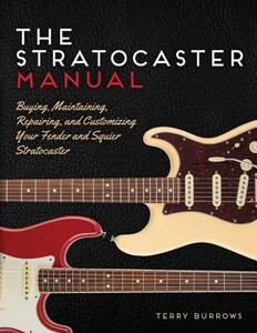 The Stratocaster Manual di Terry Burrows edito da Motorbooks International