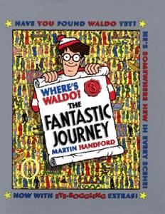Where's Waldo? the Fantastic Journey di Martin Handford edito da Candlewick Press (MA)