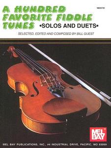 A Hundred Favorite Fiddle Tunes: Solos and Duets di Bill Guest edito da MEL BAY PUBN INC