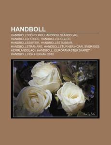 Handboll: Handbollsf Rbund, Handbollslan di K. Lla Wikipedia edito da Books LLC, Wiki Series