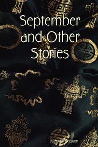September and Other Stories di Julie Ann Dawson edito da Lulu.com
