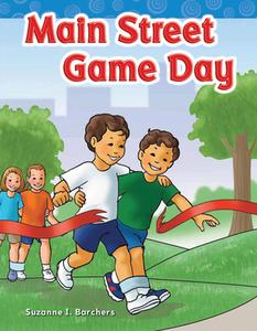 Main Street Game Day (Long Vowel Storybooks) di Suzanne Barchers edito da SHELL EDUC PUB