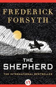 Shepherd di Frederick Forsyth edito da OPEN ROAD MEDIA