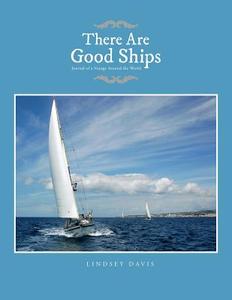 There Are Good Ships di Lindsey Davis edito da Xlibris