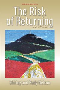 The Risk of Returning, Second Edition di Shirley Nelson, Rudy Nelson edito da Wipf and Stock