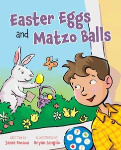 Easter Eggs and Matzo Balls di Janie Emaus edito da SKY PONY PR