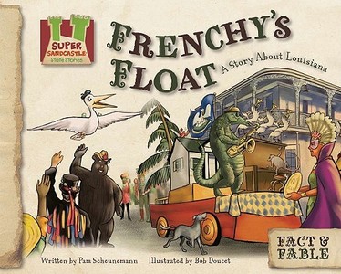Frenchy's Float: A Story about Louisiana di Pam Scheunemann edito da Abdo Publishing Company