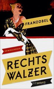Rechtswalzer di Franzobel edito da Zsolnay-Verlag
