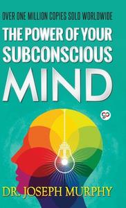 The Power of Your Subconscious Mind di Joseph Murphy edito da General Press
