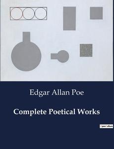 Complete Poetical Works di Edgar Allan Poe edito da Culturea