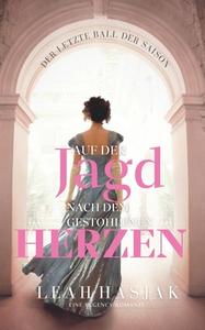 Auf Der Jagd Nach Dem Gestohlenen Herzen di Leah Hasjak edito da Independently Published