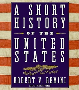 A Short History of the United States di Robert Vincent Remini edito da HarperAudio