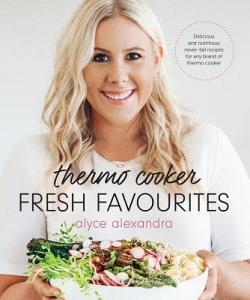 Thermo Cooker Fresh Favourites di Alyce Alexandra edito da Penguin Books Australia
