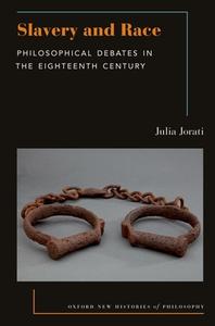 Slavery and Race di Jorati edito da OXFORD UNIV PR
