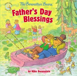 The Berenstain Bears Father's Day Blessings di Mike Berenstain edito da ZONDERVAN