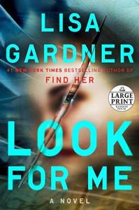 Look for Me di Lisa Gardner edito da RANDOM HOUSE LARGE PRINT