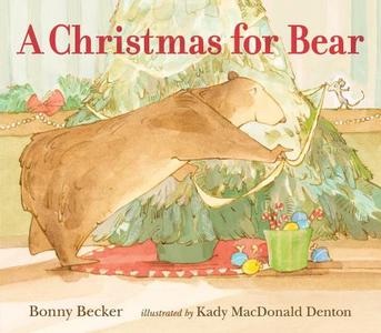 A Christmas for Bear di Bonny Becker edito da CANDLEWICK BOOKS