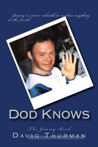 Dod Knows: The Jimmy Book di W. David Thurman edito da DAVID & CHARLES
