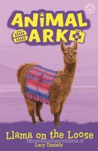 Animal Ark, New 10: Llama on the Loose di Lucy Daniels edito da Hachette Children's Group