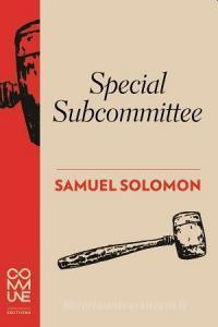 Special Subcommittee di Samuel Solomon edito da Commune Editions