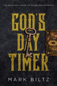 God's Day Timer di Mark Biltz edito da WND Books