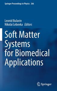 Soft Matter Systems for Biomedical Applications edito da Springer International Publishing
