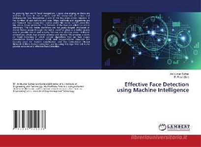 Effective Face Detection using Machine Intelligence di Anilkumar Suthar edito da LAP Lambert Academic Publishing