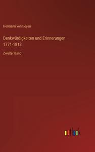 Denkwürdigkeiten und Erinnerungen 1771-1813 di Hermann Von Boyen edito da Outlook Verlag