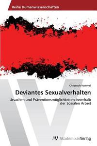 Deviantes Sexualverhalten di Christoph Hammel edito da AV Akademikerverlag