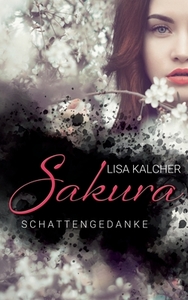 Sakura di Lisa Kalcher edito da Books on Demand