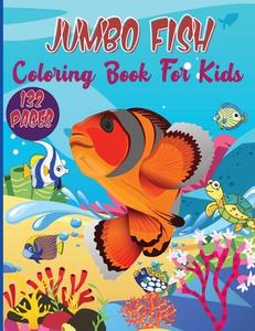 JUMBO FISH COLORING BOOK FOR KIDS: FUNNY di RHEA STOKES edito da LIGHTNING SOURCE UK LTD