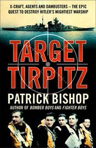 Target Tirpitz di Patrick Bishop edito da HarperCollins Publishers