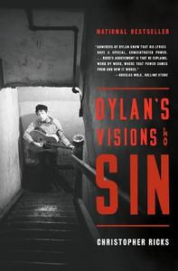Dylan's Visions of Sin di Christopher Ricks edito da Harper Perennial