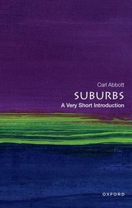 Suburbs A Very Short Introduction di Abbott edito da Oxford University Press Inc