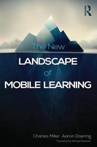 The New Landscape of Mobile Learning di Charles Miller edito da Routledge