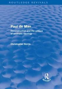 Paul de Man (Routledge Revivals) di Christopher Norris edito da Routledge