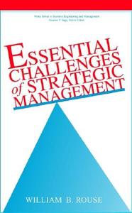Essential Challenges of Strategic Management di William B. Rouse edito da Wiley-Blackwell