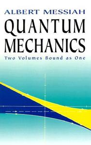 Quantum Mechanics di Albert Messiah edito da Dover Publications Inc.