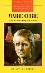 Marie Curie and the Discovery of Radium di Ann Steinke, Steinke, Anne Steinke edito da Barron's Educational Series