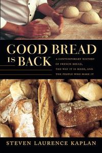 Good Bread Is Back-CL di Steven Laurence Kaplan edito da DUKE UNIV PR