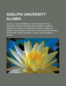 Adelphi University Alumni: Chuck D, Paul di Books Llc edito da Books LLC, Wiki Series