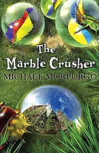 The Marble Crusher di Michael Morpurgo edito da Egmont UK Ltd