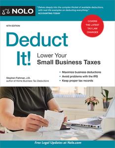Deduct It!: Lower Your Small Business Taxes di Stephen Fishman edito da NOLO PR
