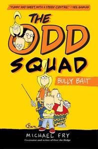 The Odd Squad, Bully Bait di Michael Fry edito da Disney-Hyperion