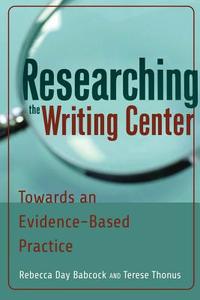 Researching the Writing Center di Rebecca Day Babcock, Terese Thonus edito da Lang, Peter