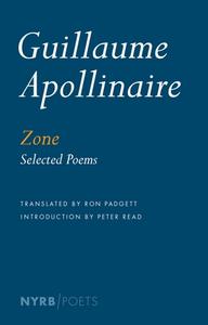 Zone di Guillaume Apollinaire, Peter Read, Ron Padgett edito da The New York Review of Books, Inc